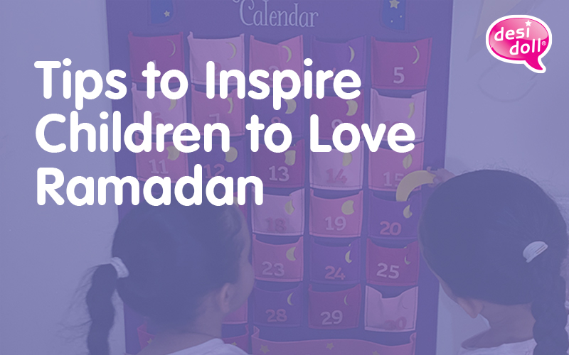 Tips To Inspire Children To Love Ramadan