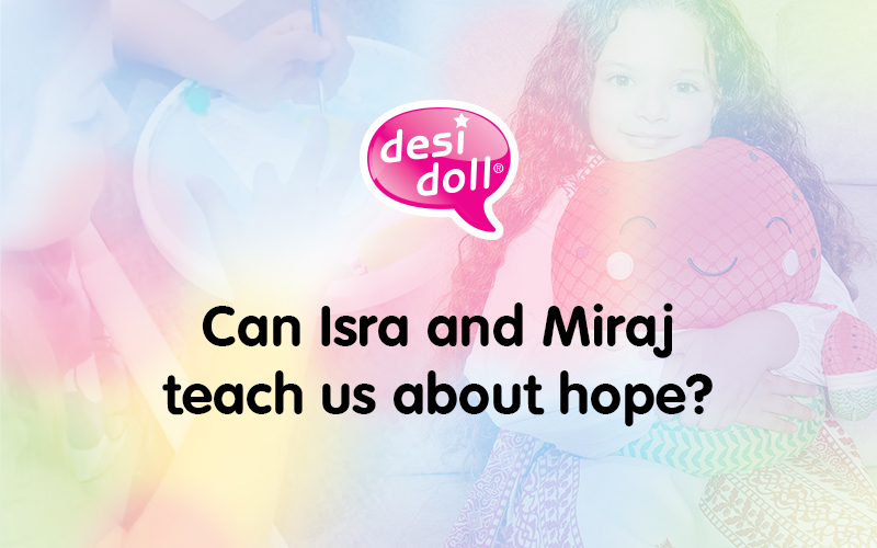 Can Isra and Miraj teach us about hope?